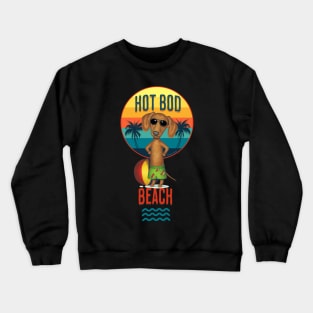 funny beach cute Hot Bod doxie dachshund on beach Crewneck Sweatshirt